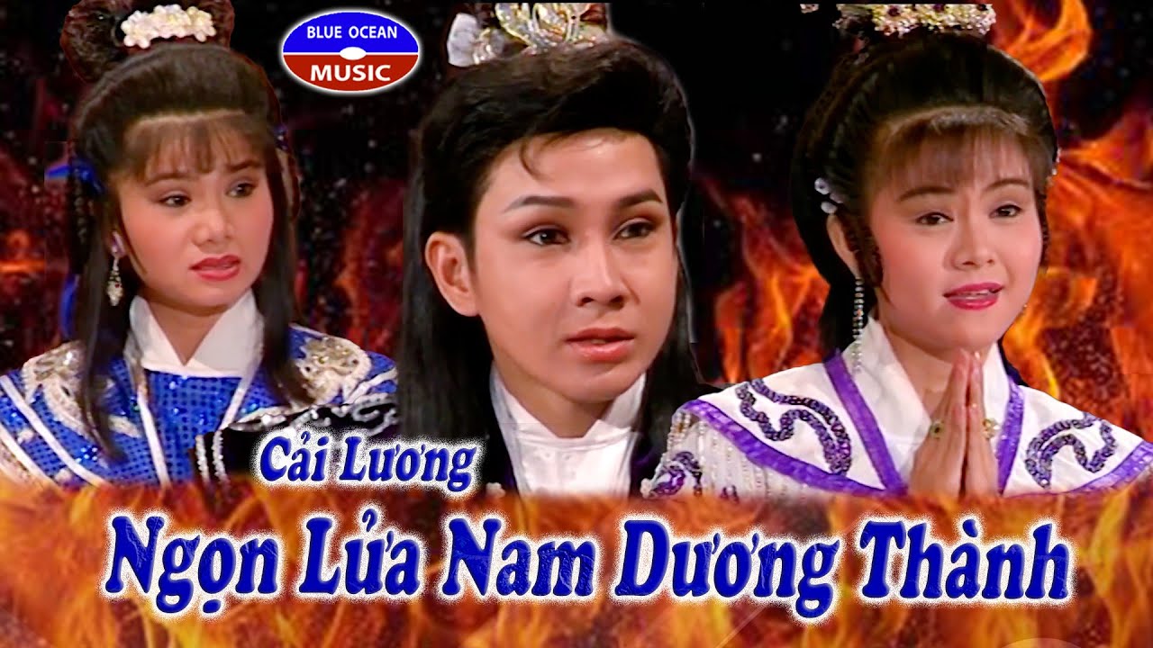 Cải Lương | Ngọn Lửa Nam Dương Thành