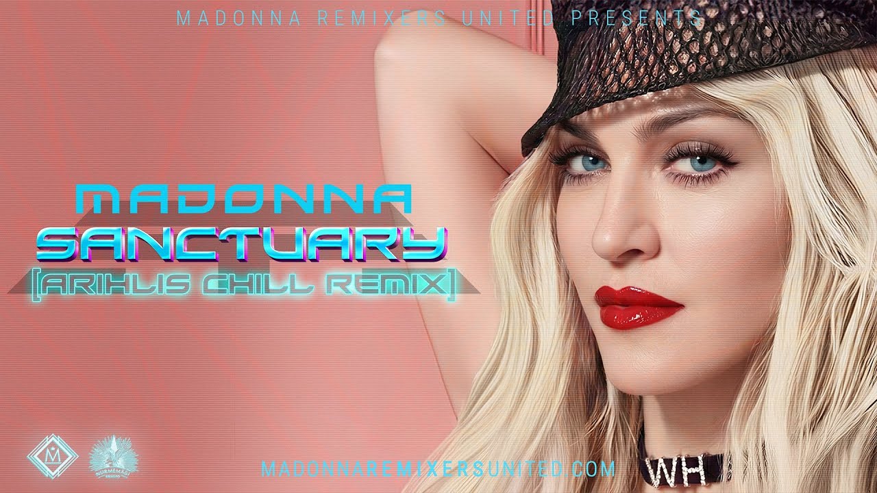 Madonna - Sanctuary [Arihlis Chill Remix] [VJ Ni Mi Video]