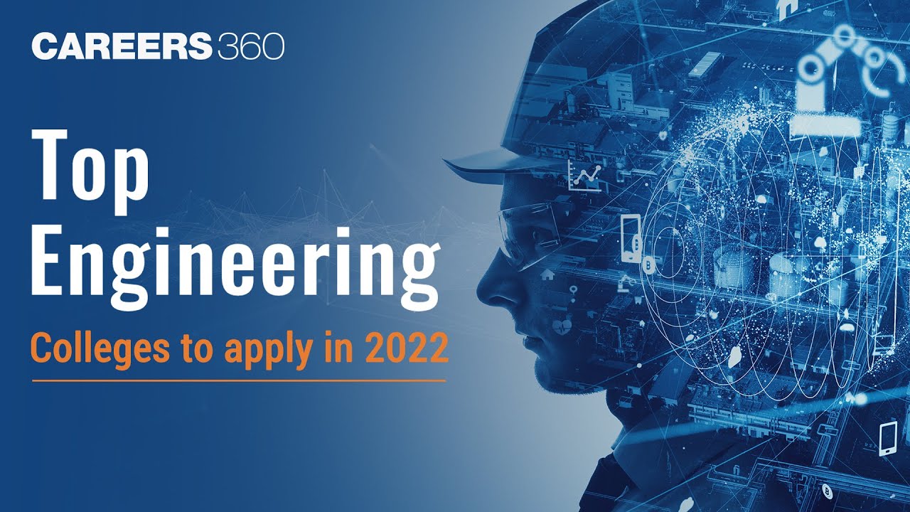 Top engineering colleges in India 2022 - Know how to APPLY | Admission Process | Top NIT and IIT