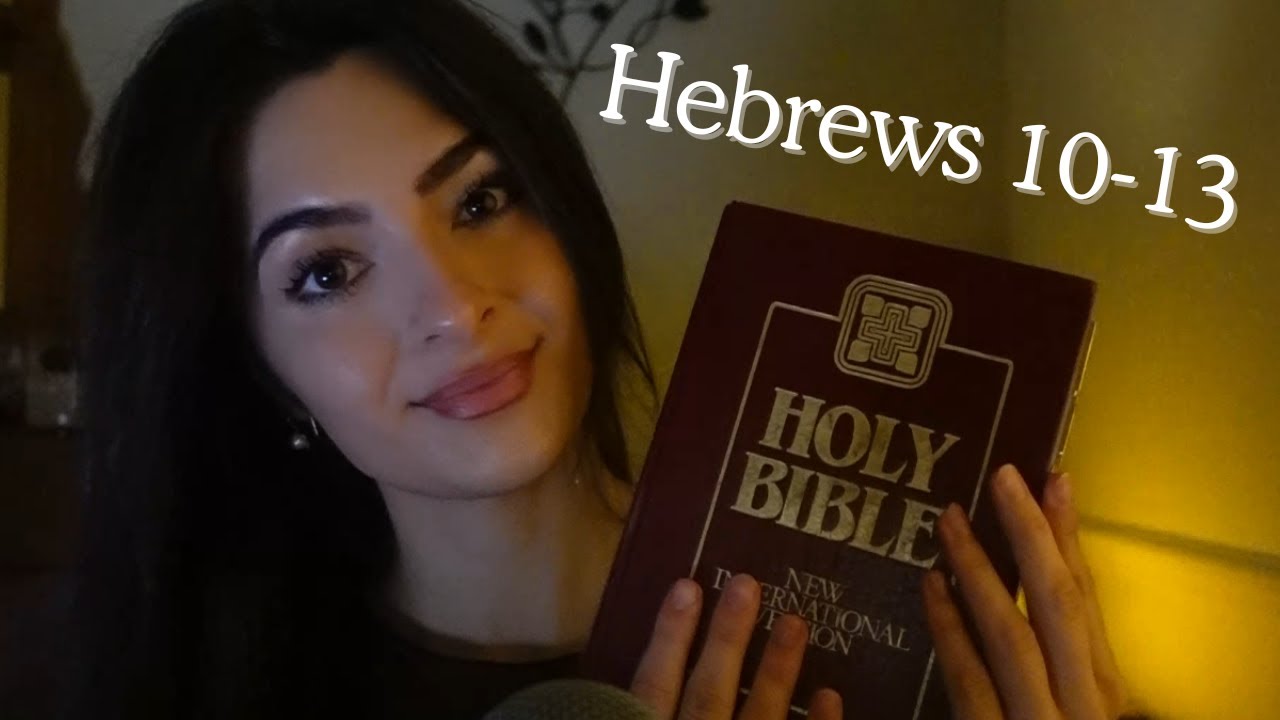The Book of Hebrews Bible Reading | Hebrews 10-13 | Relaxing British Christian ASMR