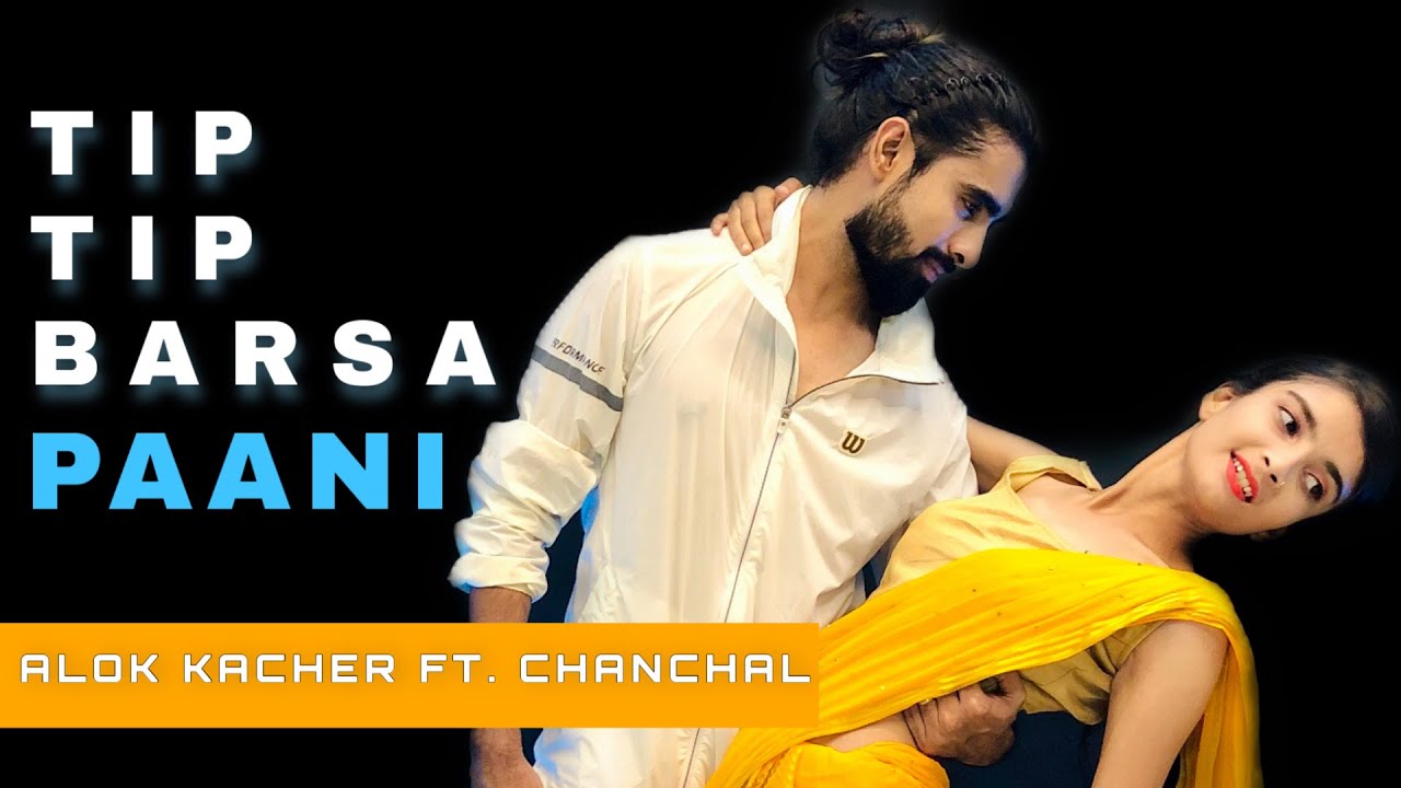 Tip Tip Barsa Pani | 90’s Bollywood Dance Choreography | Alok Kacher’s Ft. Chanchal Tripathi