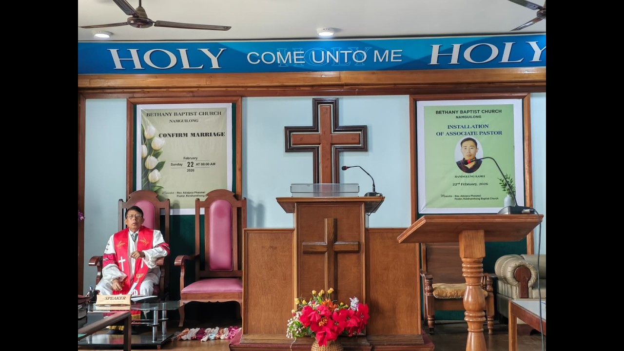 CONFIRM MARRIAGE & INSTALLATION OF ASSOCIATE PASTOR CEREMONY | BETHANY B/CHURCH, NAMGUILONG 22 FEB