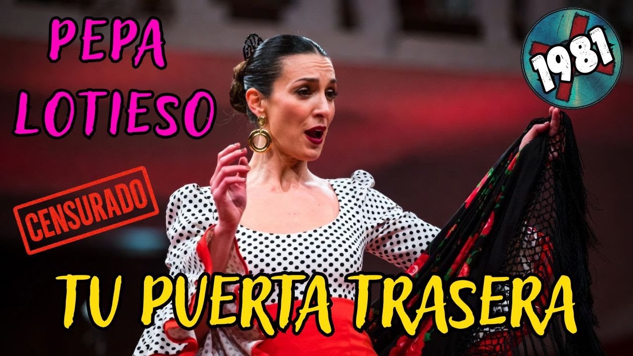Tu puerta trasera - Pepa Lotieso (1981) |💃FLAMENCO PROHIBIDO | DISCOS CENSURADOS