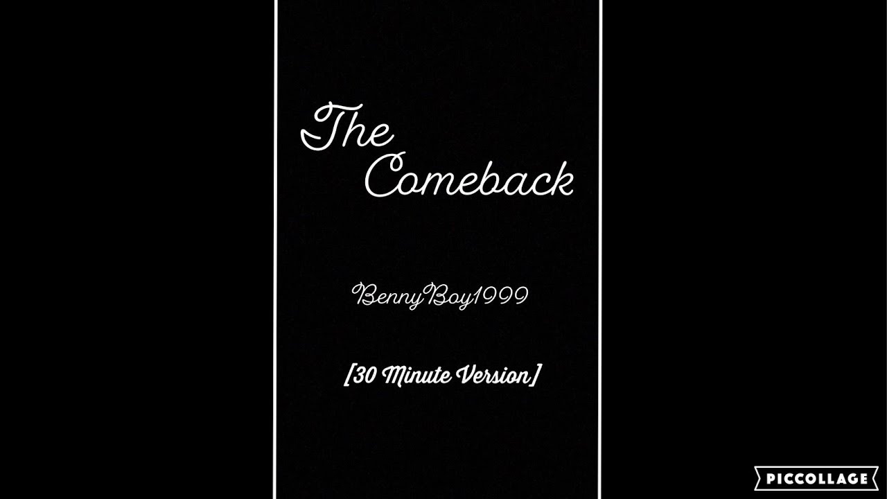 The Comeback (30 Minute Version - Official Audio)