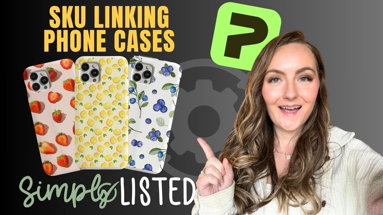 Simply Listed Sku Linking Phone Cases Tutorial
