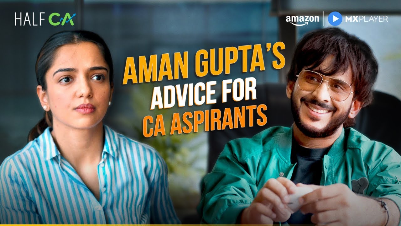 Aman Gupta's advice for CA Aspirants | Half CA New Season Streaming On Amazon MX Player