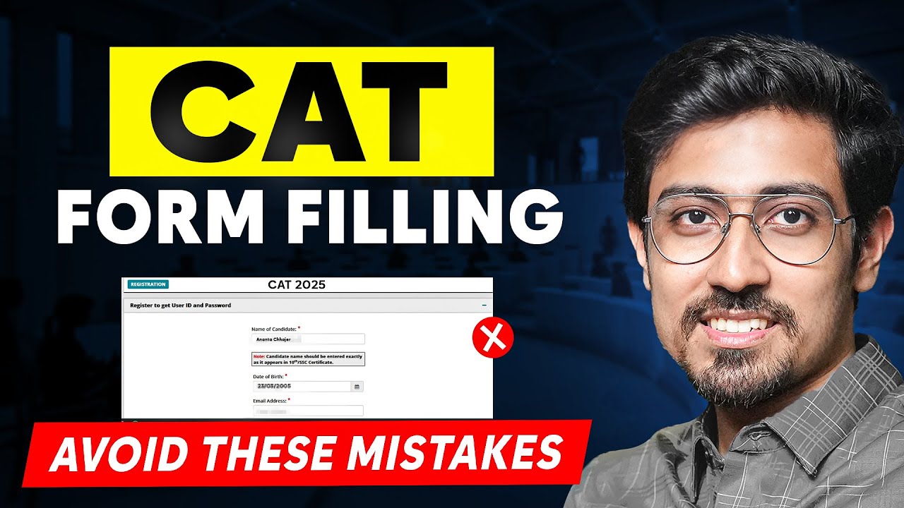 CAT 2025 Form Filling: Step by Step Guide | Don't make these mistakes while filling the form
