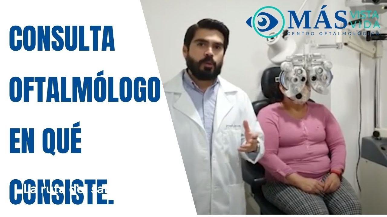 Oftalmólogo. Conoce como es su consulta.