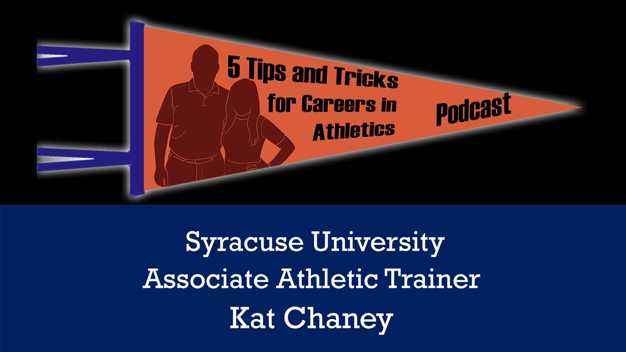 5 Tips & Tricks: Syracuse University Associate Athletic Trainer- Kat Chaney