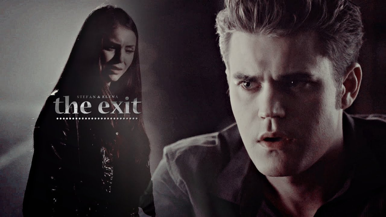 Stefan & Elena | The Exit