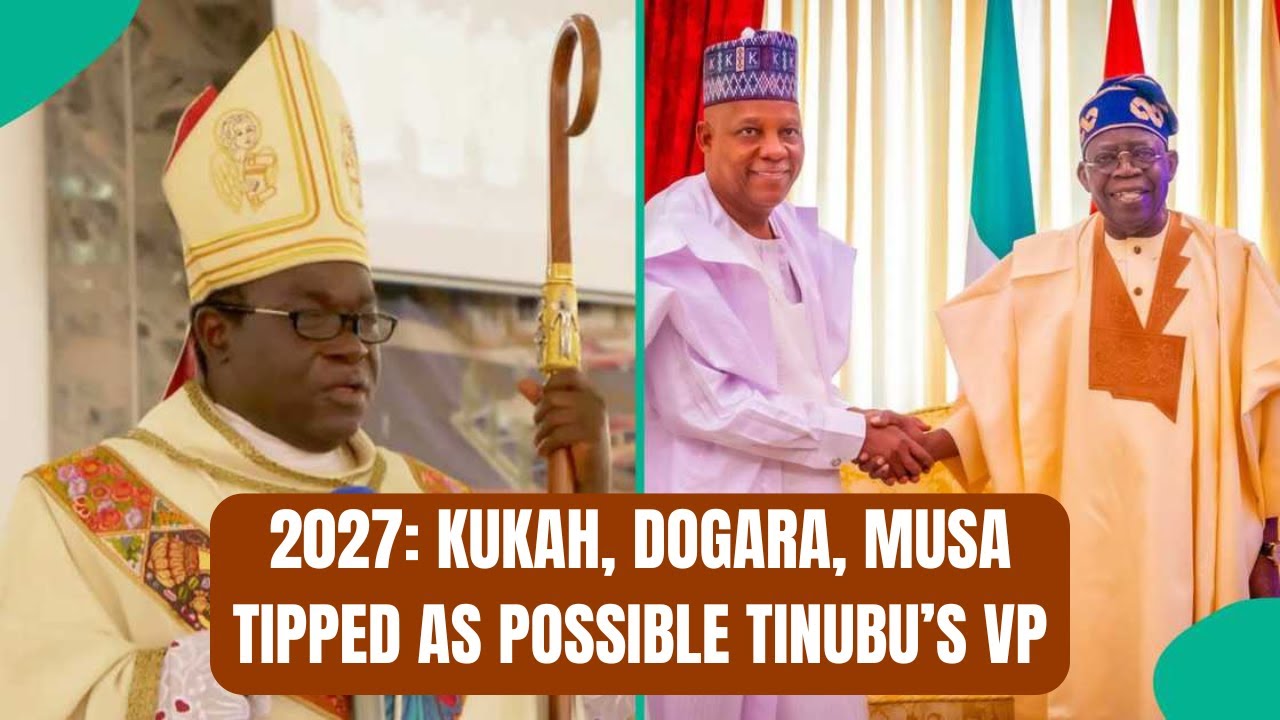2027: Kukah, Dogara, Musa Tipped as Possible Tinubu’s VP