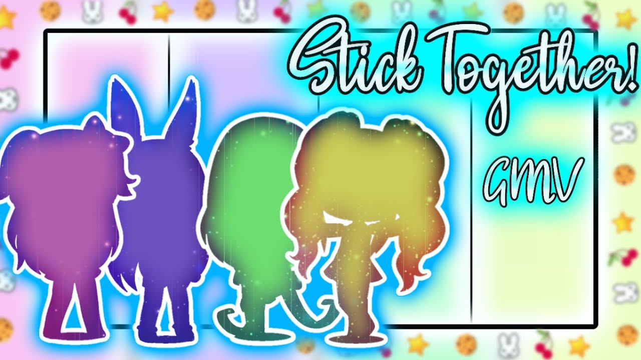 Stick Together! 💙🍪🍒🐰⭐️ || (GLMV) || Gacha Life ~🍪