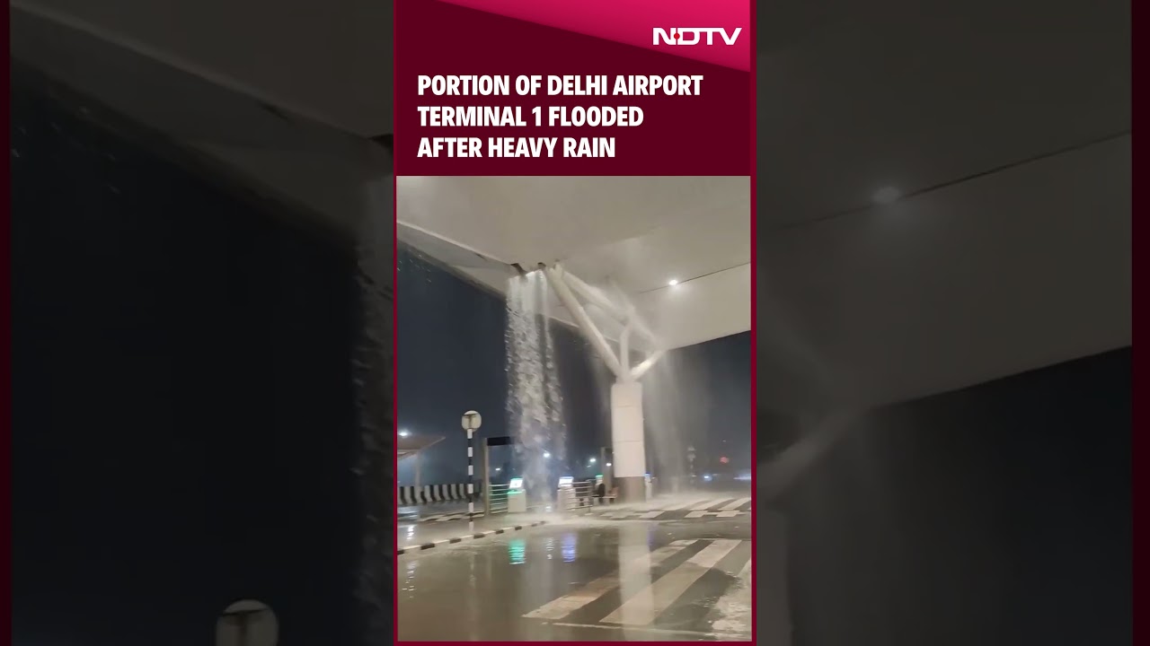 Portion Of Delhi Airport Terminal 1 Flooded After Heavy Rain