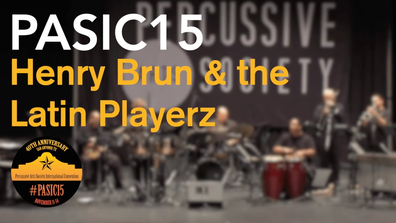 PASIC15 - Henry Brun & the Latin Playerz Orchestra