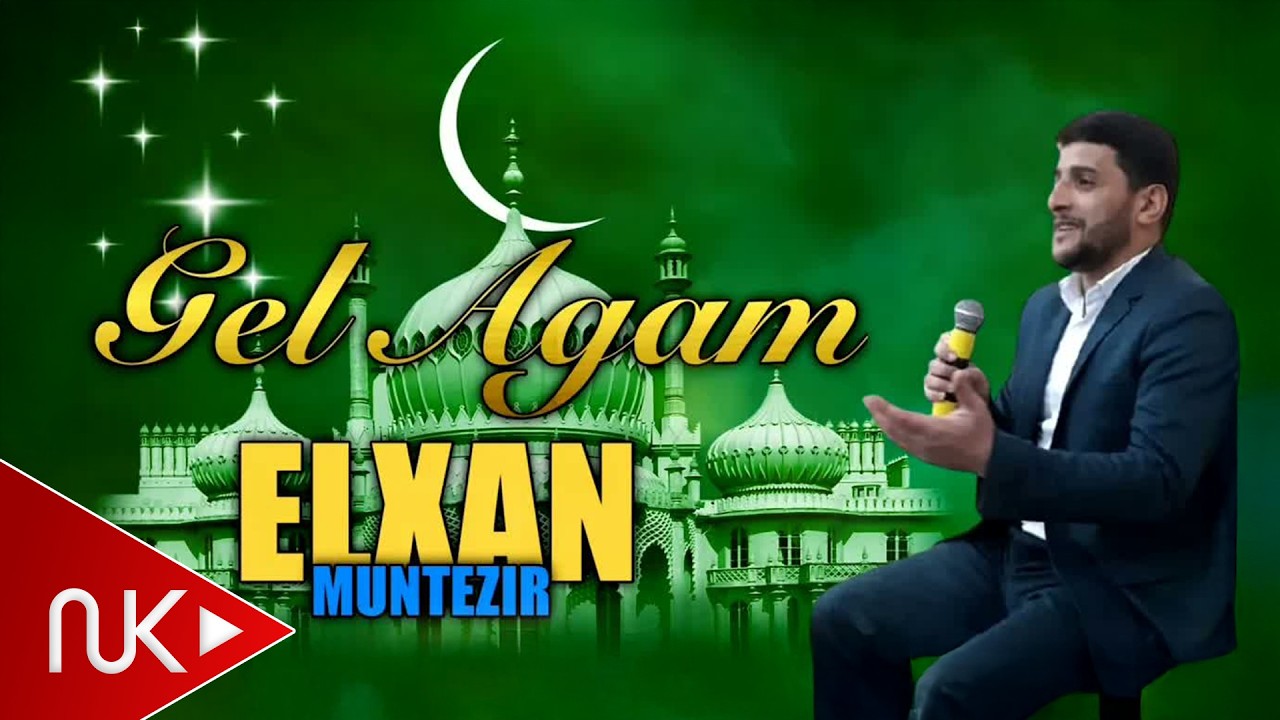 Elxan Muntezir - Gel Agam [Official Music] 2021