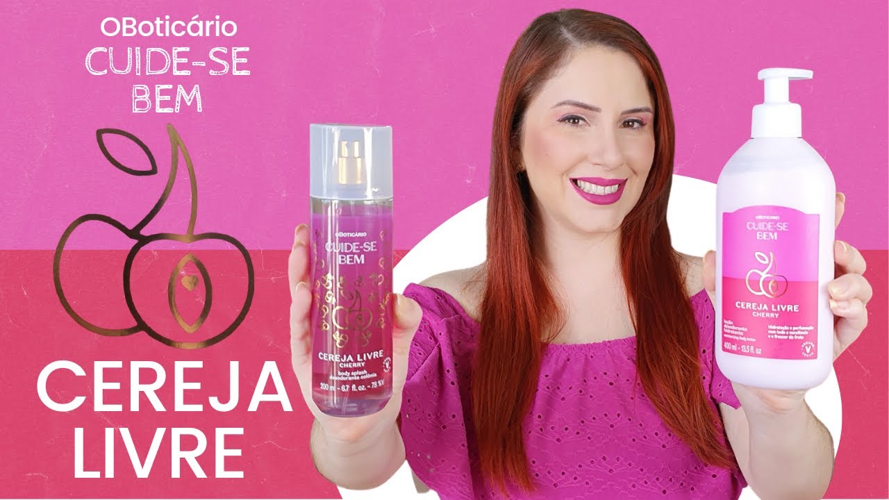 CEREJA LIVRE CUIDE-SE BEM O BOTICÁRIO | LANÇAMENTO | BODY SPLASH E HIDRATANTE | RESENHA COMPLETA