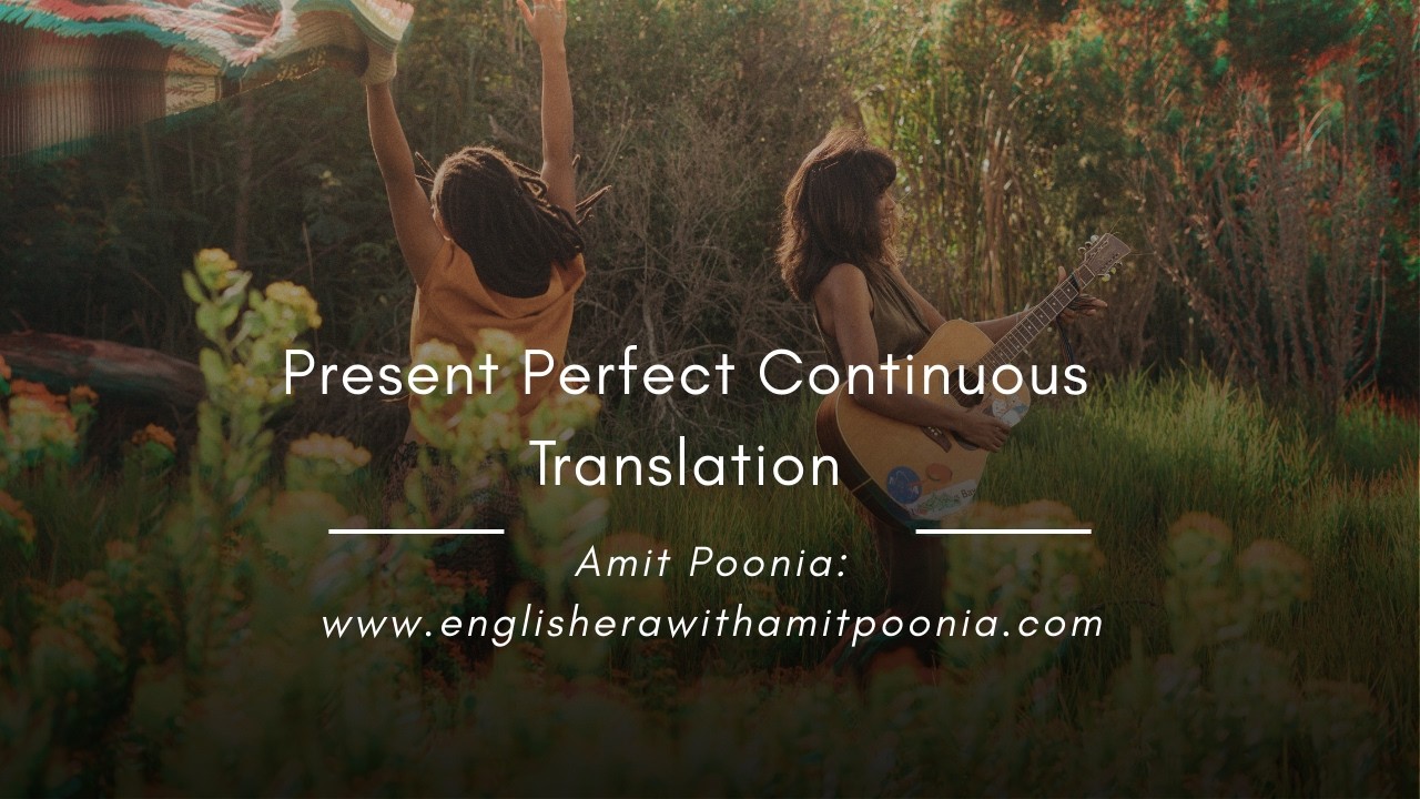 Present Perfect Continuous Translation