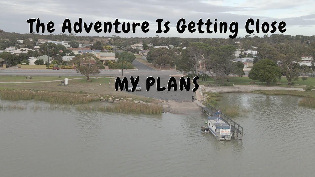My plans for my River Murray adventure. Exploring the Murray River.
