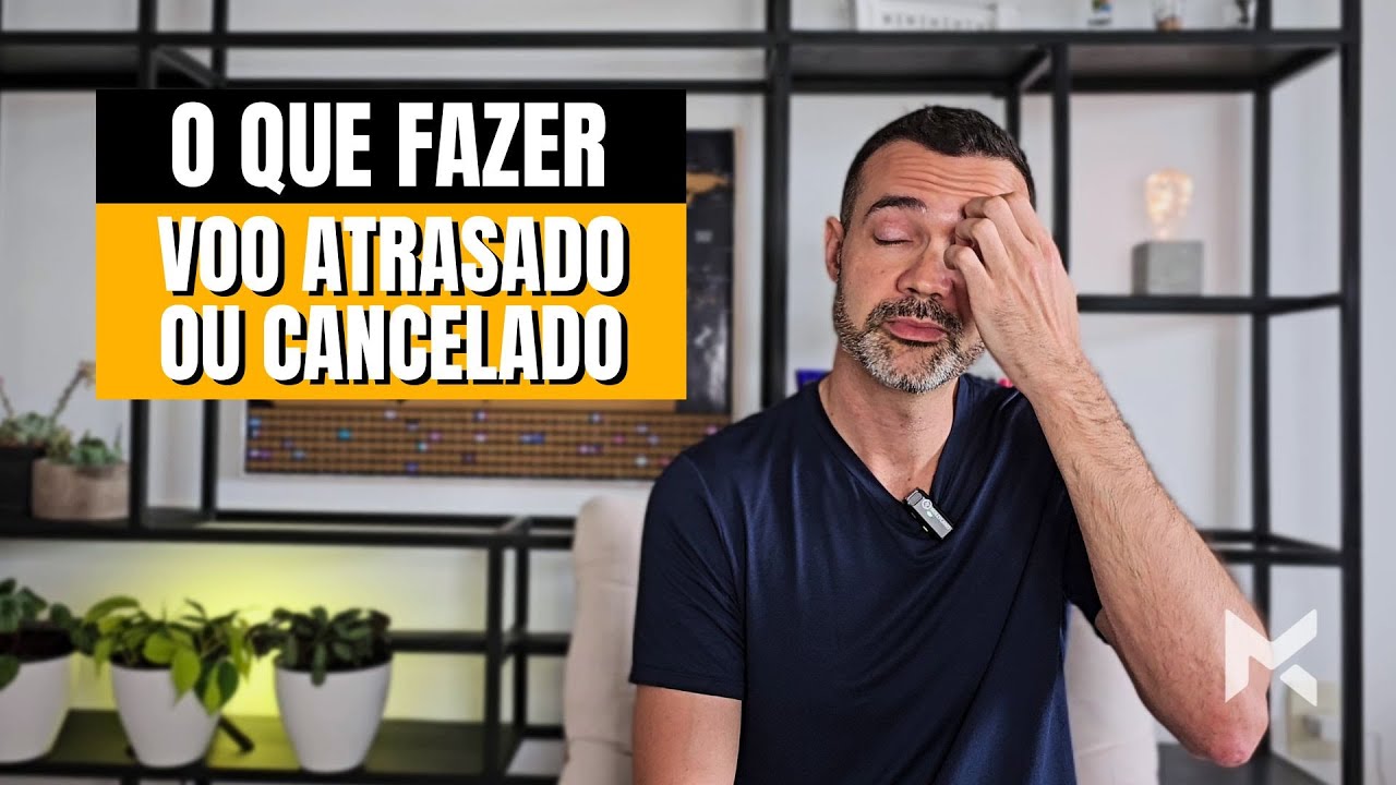 Voo ATRASADO ou CANCELADO: O que fazer!