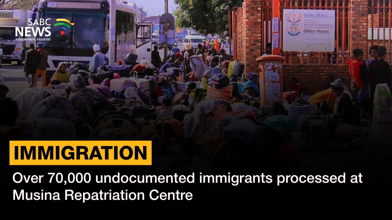 Over 70,000 undocumented immigrants processed at Musina Repatriation Centre