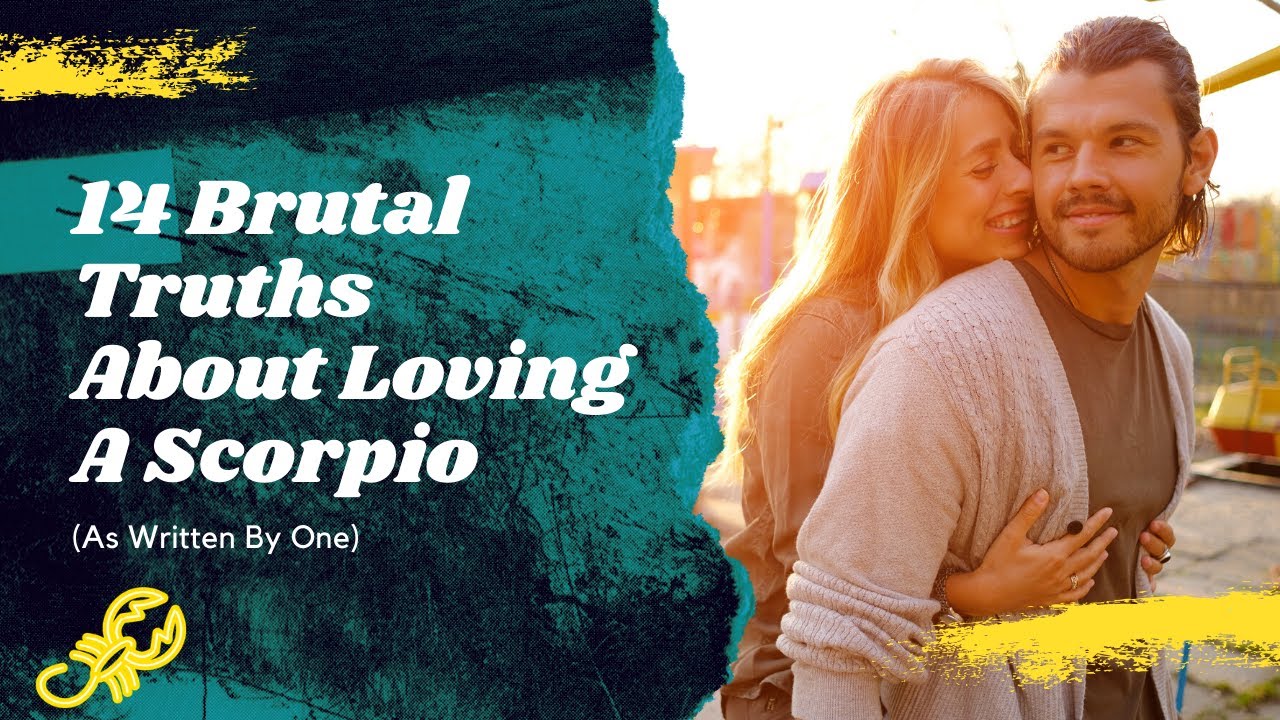 14 Brutal Truths About Loving A Scorpio (As Written By One)