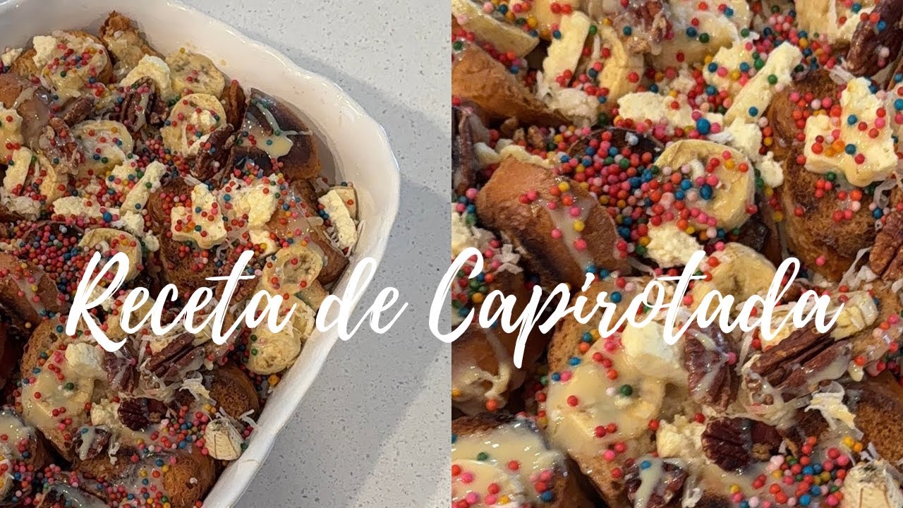 Cremosa Capirotada- Receta Irresistible!😍