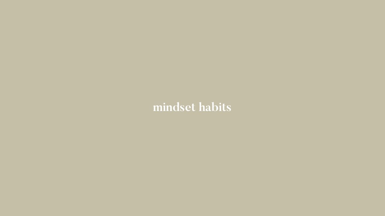 MINDSET HABITS