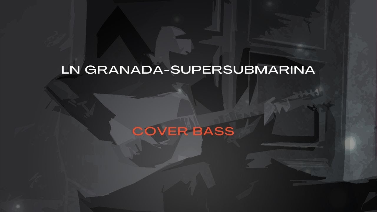 LN Granada, Supersubmarina. Cover de bajo