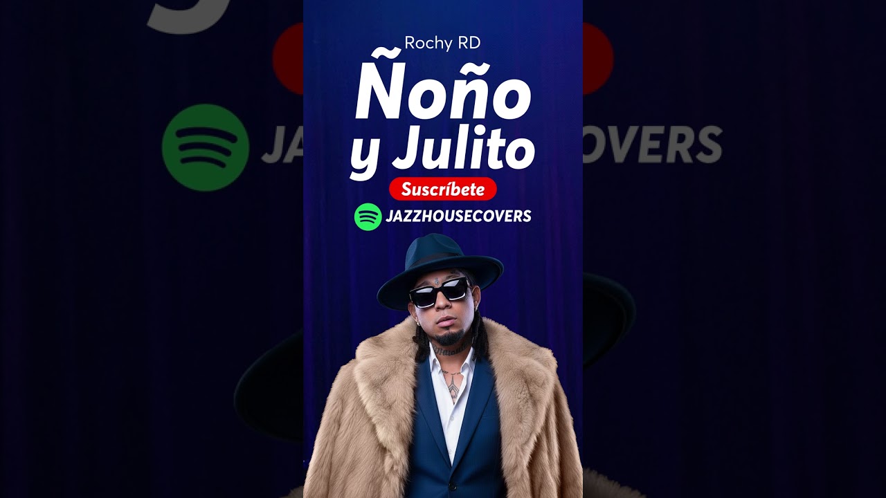 Rochy - Ñoño y Julito Jazz House Cover