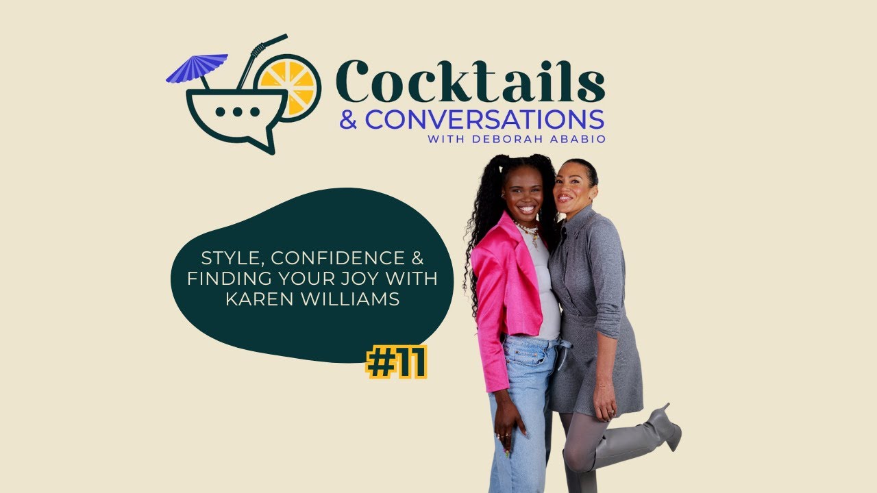 STYLE, CONFIDENCE & FINDING YOUR JOY WITH KAREN WILLIAMS