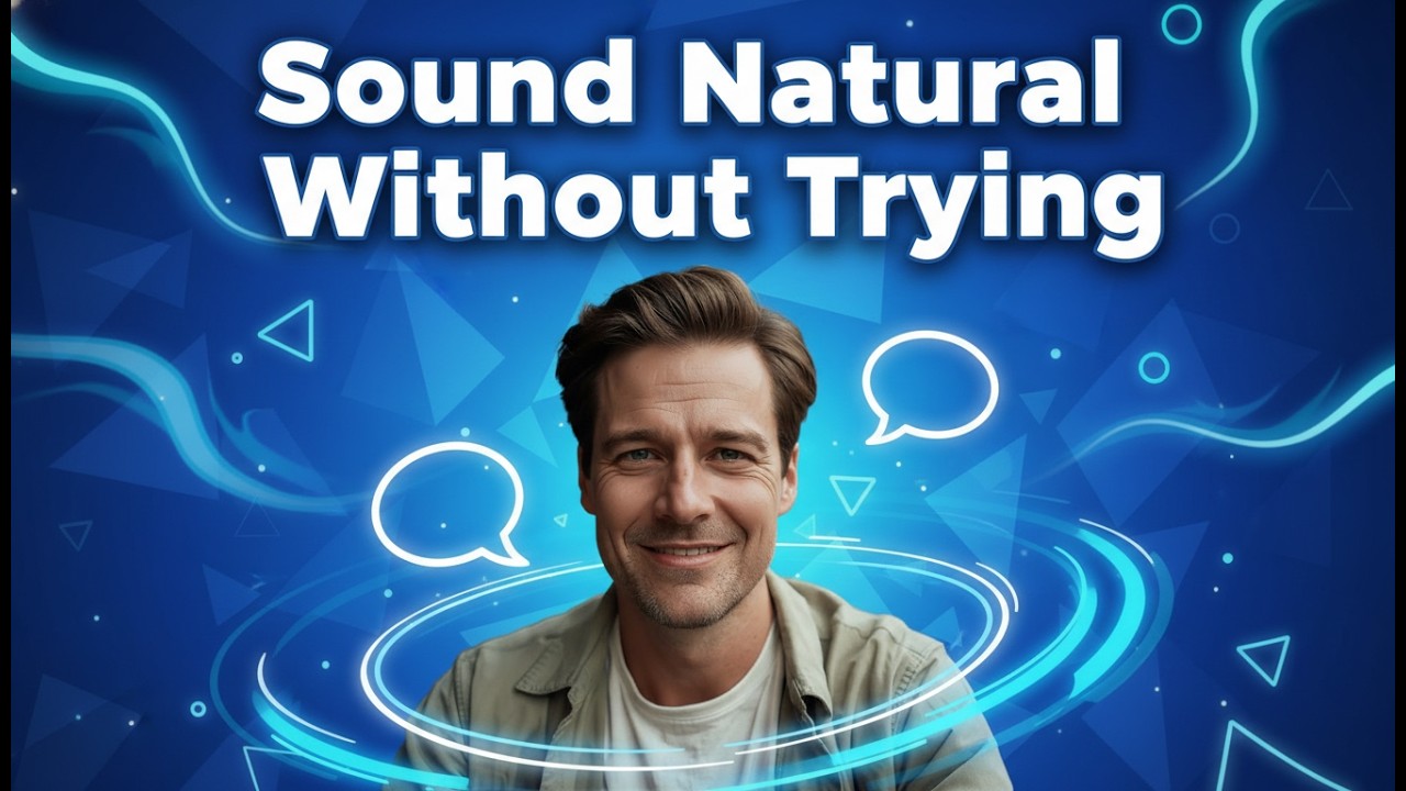 How to Sound More Natural in English Without Trying Too Hard