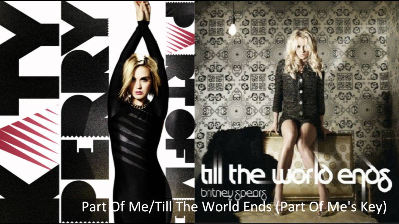 Part Of Me/Till The World Ends: Same Song (Part Of Me's Key)