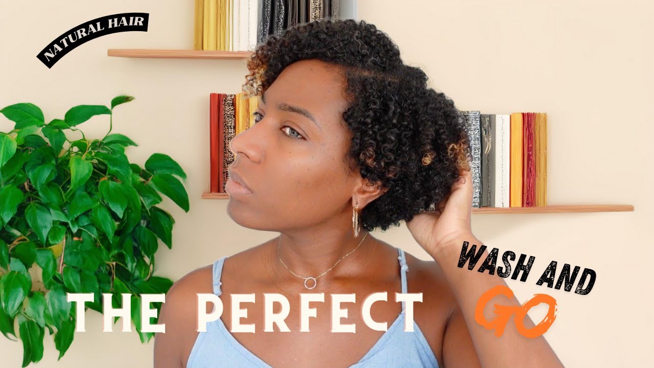 My perfect wash and go | NATURAL HAIR