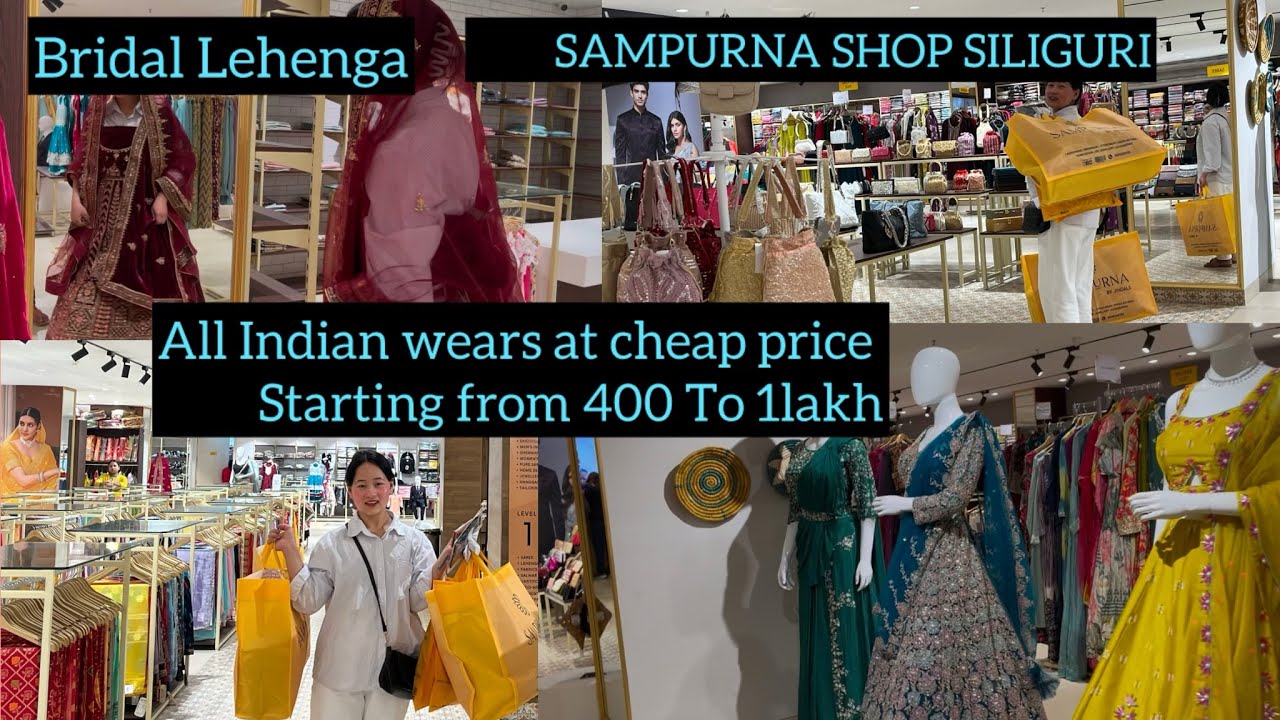 EXPLORING SILIGURI SAMPURNA SHOP✨INDIAN WEARS SAREES KURTAS SET BRIDAL LEHENGA BAGS ETC✨