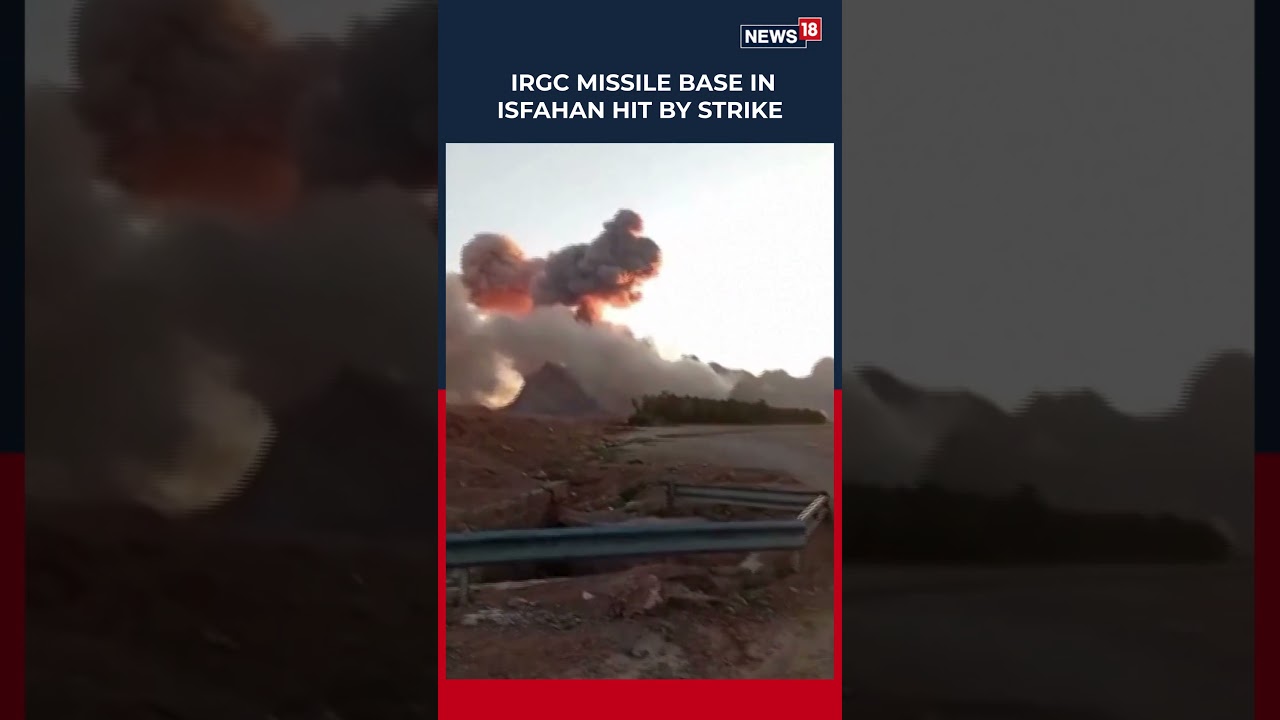 IRGC's Missile Base In Isfahan Has Been Hit By A Powerful Strike; War Continues To Intensify | N18S