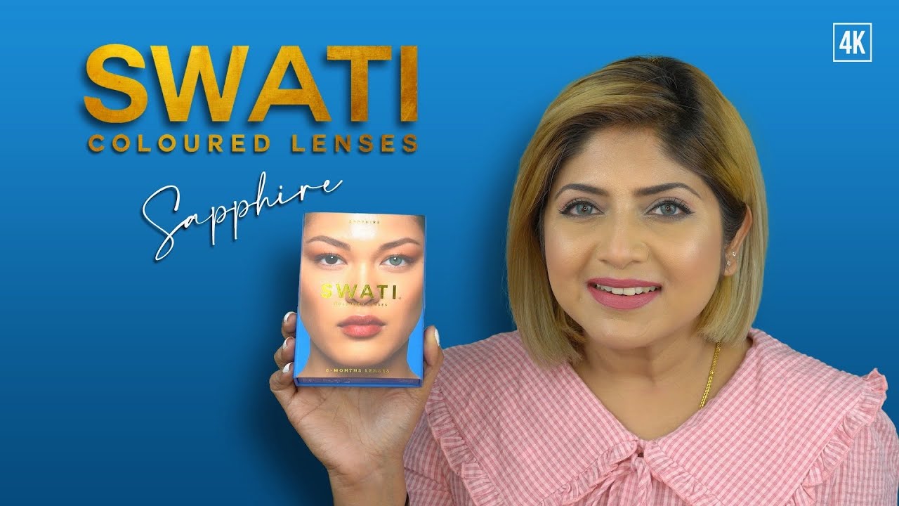 SWATI LENSES *SAPPHIRE* 6 MONTHS | Detailed Review & Demonstration | #swaticosmetics