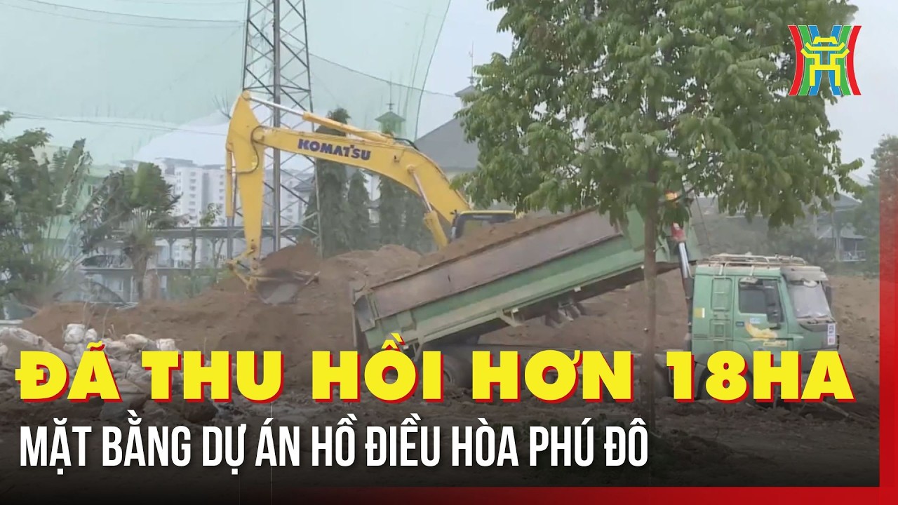Đã thu hồi hơn 18ha mặt bằng dự án hồ điều hòa Phú Đô