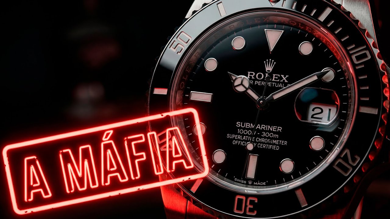 A Máfia dos Rolex: Por que você NÃO consegue comprar?