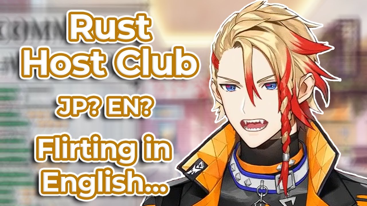 Axel's idea of a Rust Host Club and his flirting skills