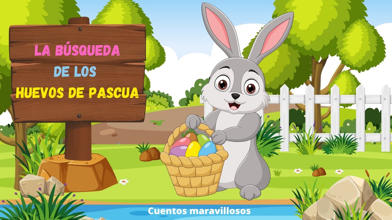 Cuentos infantiles - La búsqueda de los huevos de pascua Cuentos maravillosos