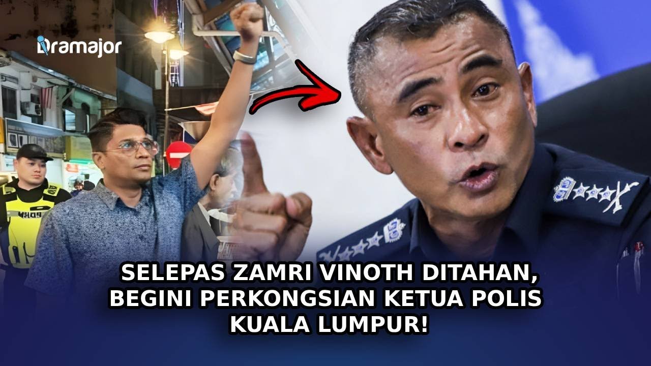 SELEPAS Zamri Vinoth Ditahan, Begini Perkongsian Ketua Polis Kuala Lumpur!