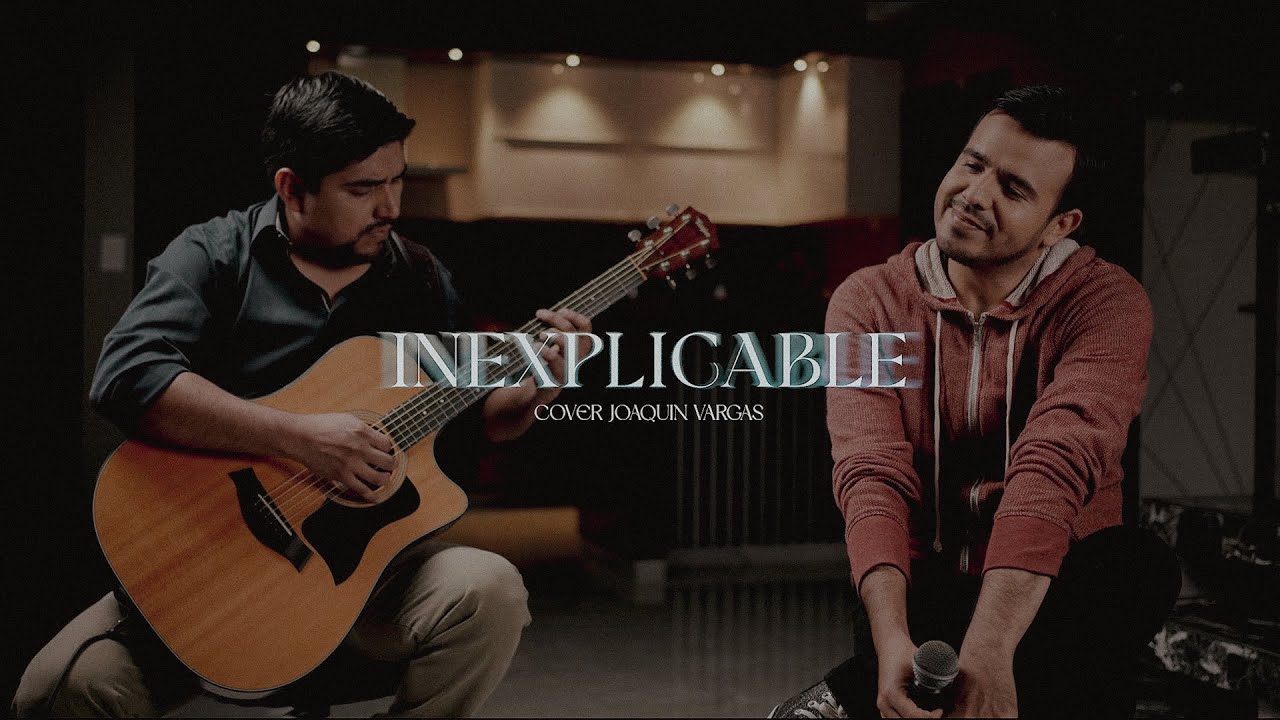 Inexplicable | Cover Joaquin Vargas | Iglesia Betel Bolivia
