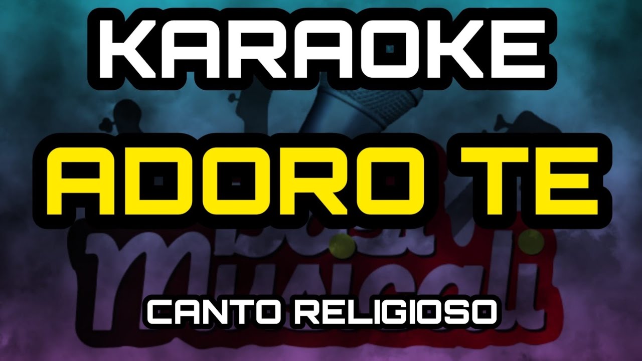 Adoro Te - KARAOKE - Canto Religioso