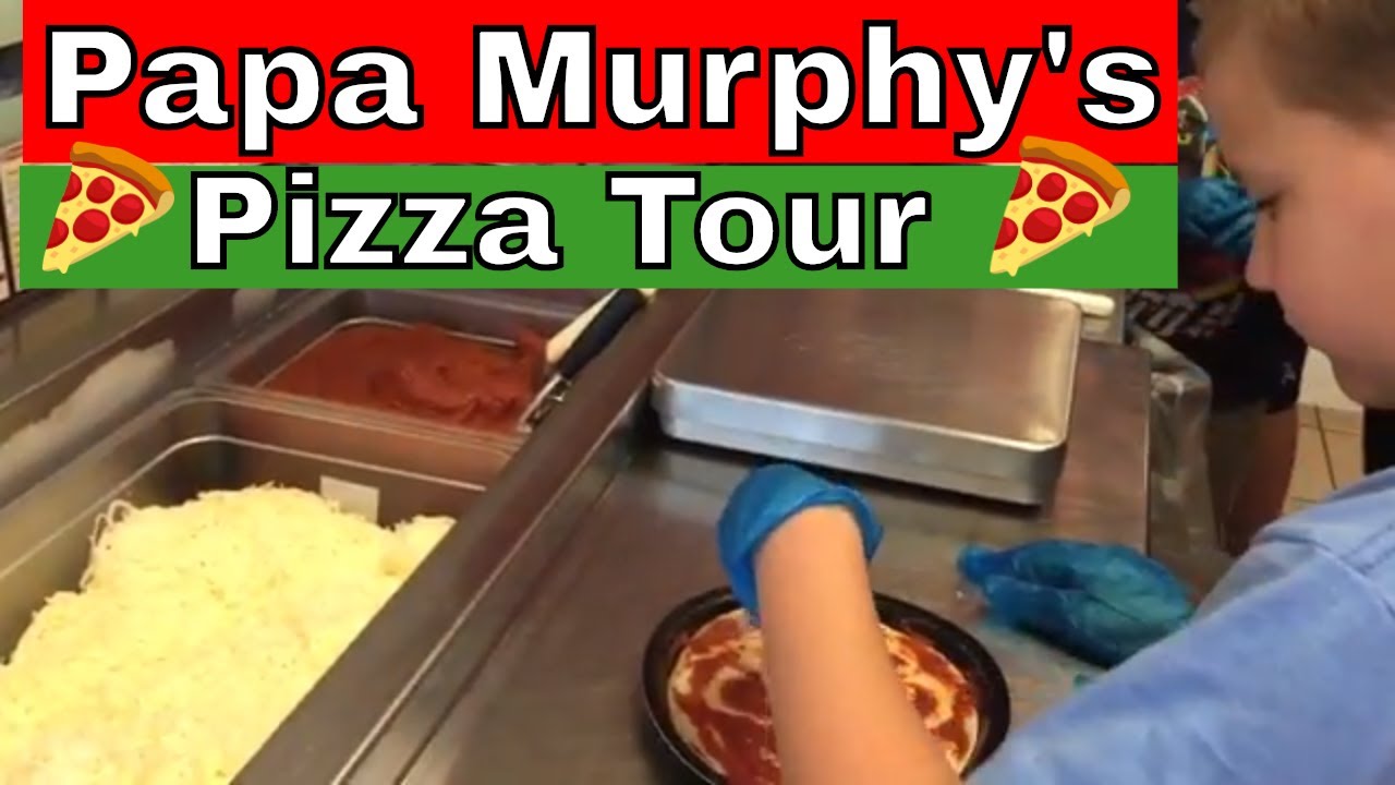 PAPA MURPHY'S PIZZA TOUR