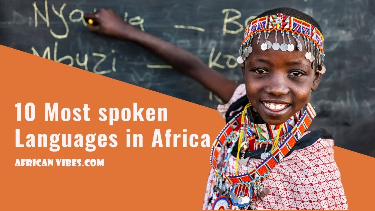 10 Most spoken Languages in Africa in 2023 - African Vibes