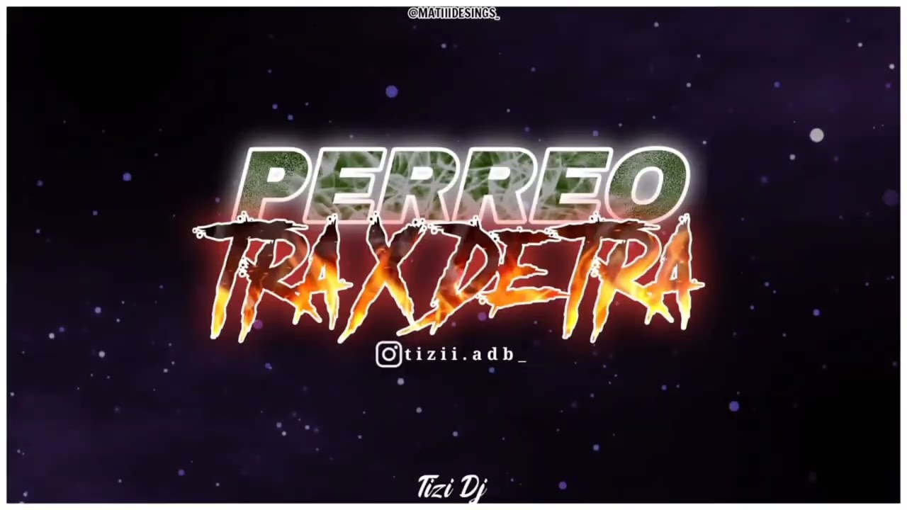 Perreo Tra Xde Tra👾/TIZI DJ
