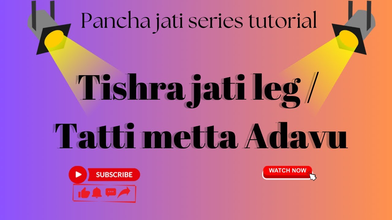 Tishra jati / Tatti metta adavu Tutorial Video ( Pancha jati series)