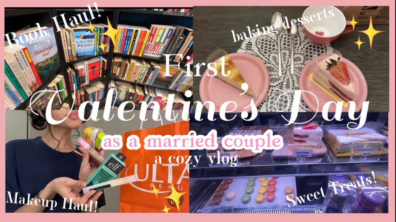 First Valentine’s Being Married | Cozy Vlog | bookshop, lots of sweets, new makeup, being spoiled!