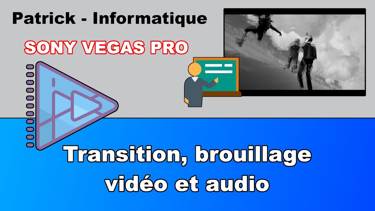 Tuto Sony Vegas Pro 13 - Transition, brouillage vidéo et audio