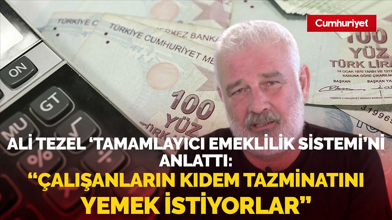 Ali Tezel, tamamlayıcı emeklilik sistemindeki 'BES' ayrıntısına dikkat çekti! 